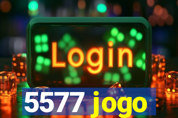 5577 jogo